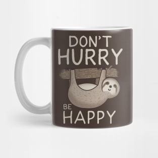 Don't hurry be happy Mug